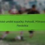 Dětské umělé kopačky: Pohodlí, Přilnavost, Flexibilita