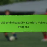 Široké umělé kopačky: Komfort, Velikosti, Podpora