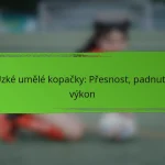 Úzké umělé kopačky: Přesnost, padnutí, výkon