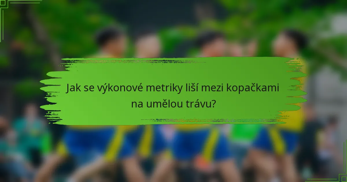Jak se výkonové metriky liší mezi kopačkami na umělou trávu?